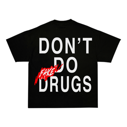 "Don't Do Fake Drugs" Tee