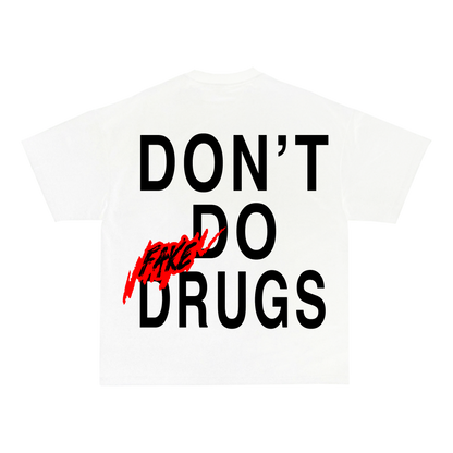 "Don't Do Fake Drugs" Tee